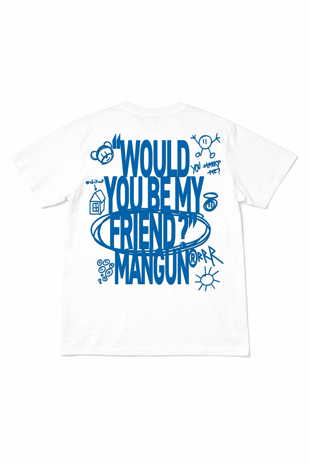 T-shirt "would you be my friend" blue "Précommande"